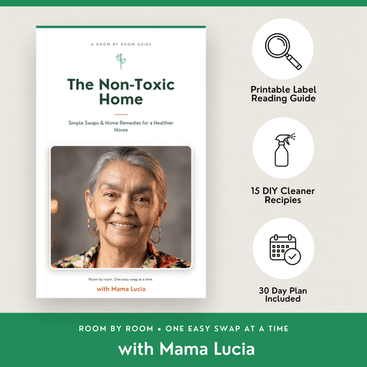 The Guide To A Non-Toxic Home + 30-Day Plan - Mama Lucia
